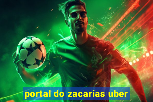 portal do zacarias uber